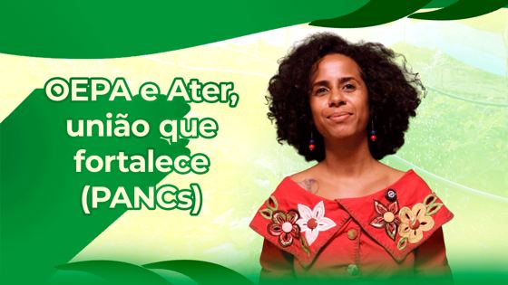 OEPA e Ater, união que fortalece - Episódio PANCs